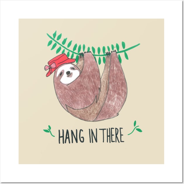Hang In There Wall Art by DoodlesAndStuff